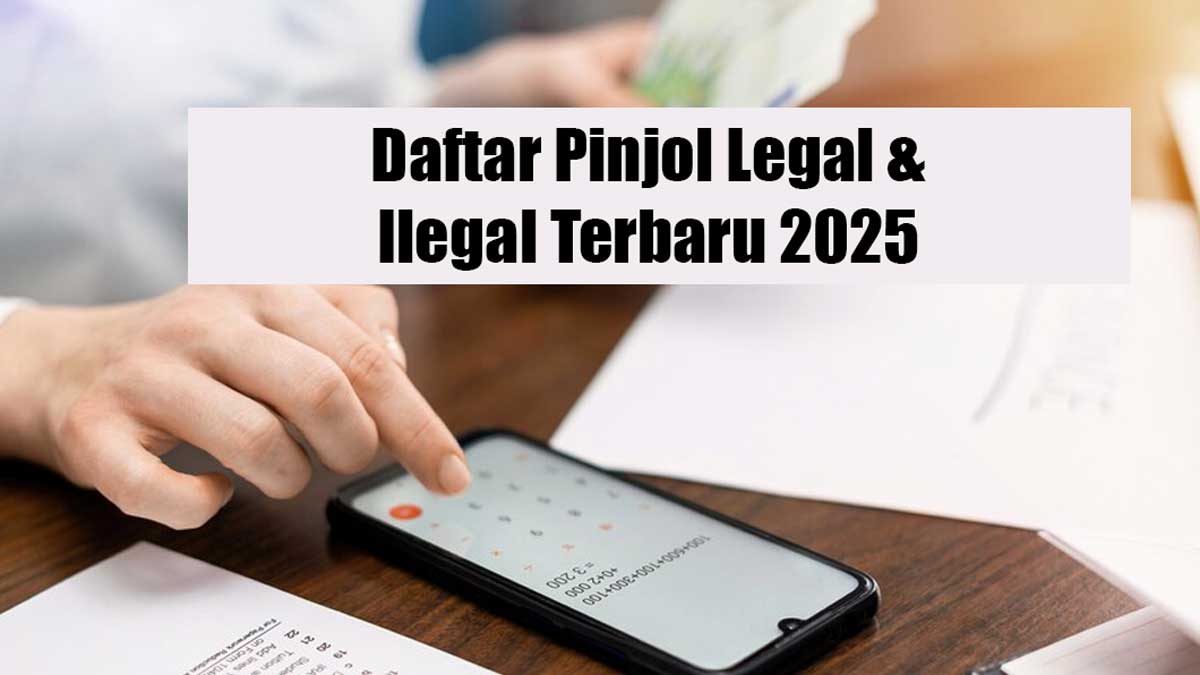 Daftar Pinjol Legal Februari 2025, OJK Blokir Ratusan yang Ilegal!