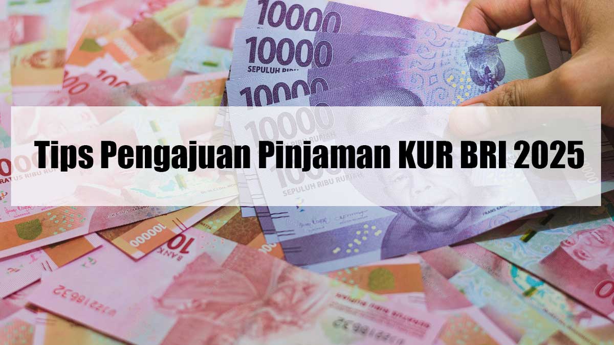 UMKM Wajib Tahu! Ini 6 Cara Pinjaman KUR BRI 2025 Lebih Cepat Disetujui