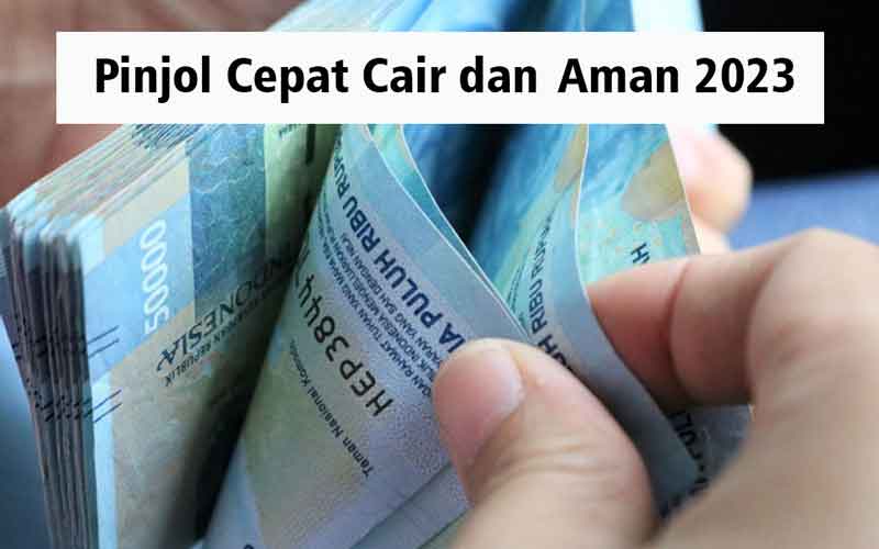 5 Pinjol Cepat Cair dan Aman 2023, 5 Menit Dana Masuk Rekening