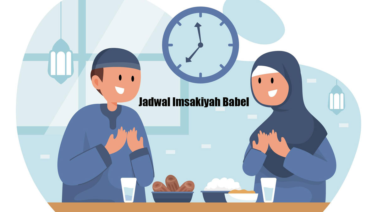 Jadwal Imsakiyah Babel Ramadan 2026, Lengkap Waktu Sahur & Buka Puasa