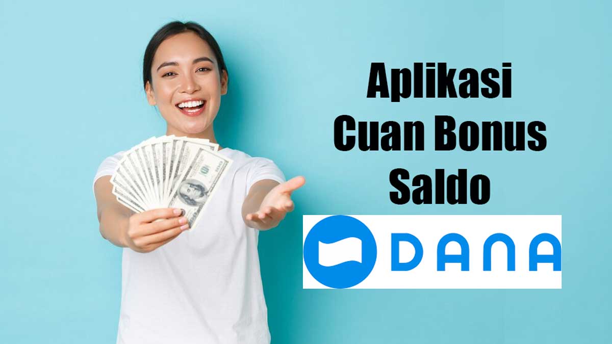 Auto Cuan! 5 Aplikasi Ini Kasih Bonus Saldo DANA Rp50.000 Buat Pengguna Baru