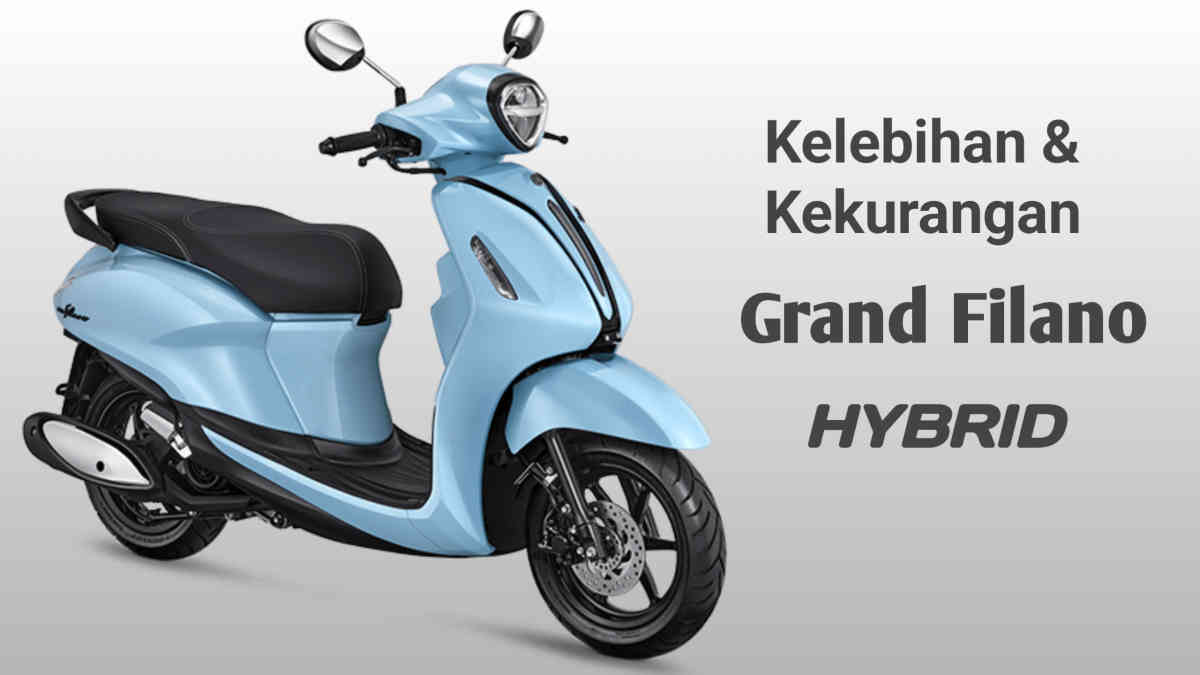 Cek! Kelebihan dan Kekurangan Yamaha Grand Filano Hybrid Connected Terbaru 2023