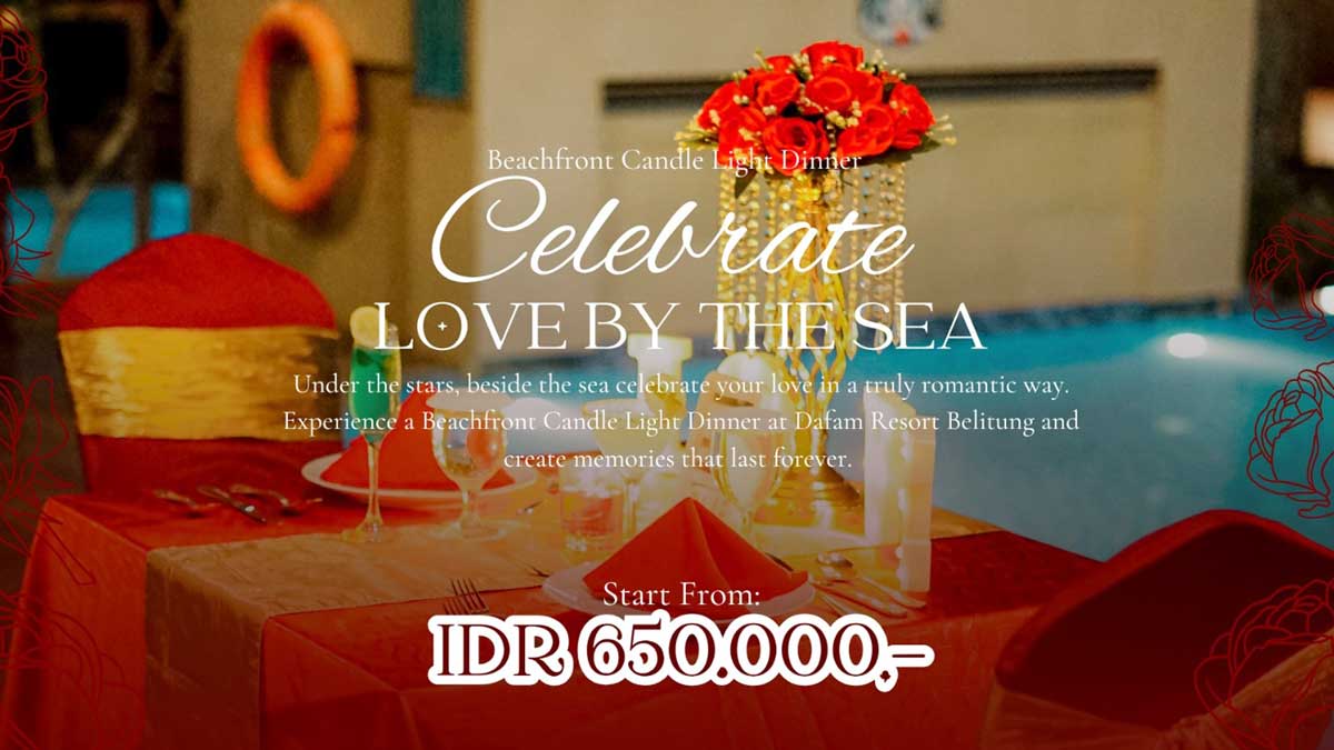 Paket Romantic Dinner Dafam Resort Belitung, Cocok untuk Anniversary hingga Lamaran
