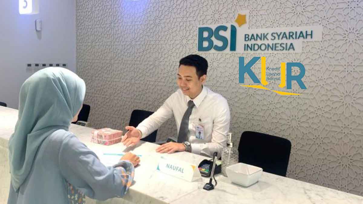 Cara Ajukan KUR BSI 2025 Pinjaman Rp 30 Juta Berikut Tabel Angsuran