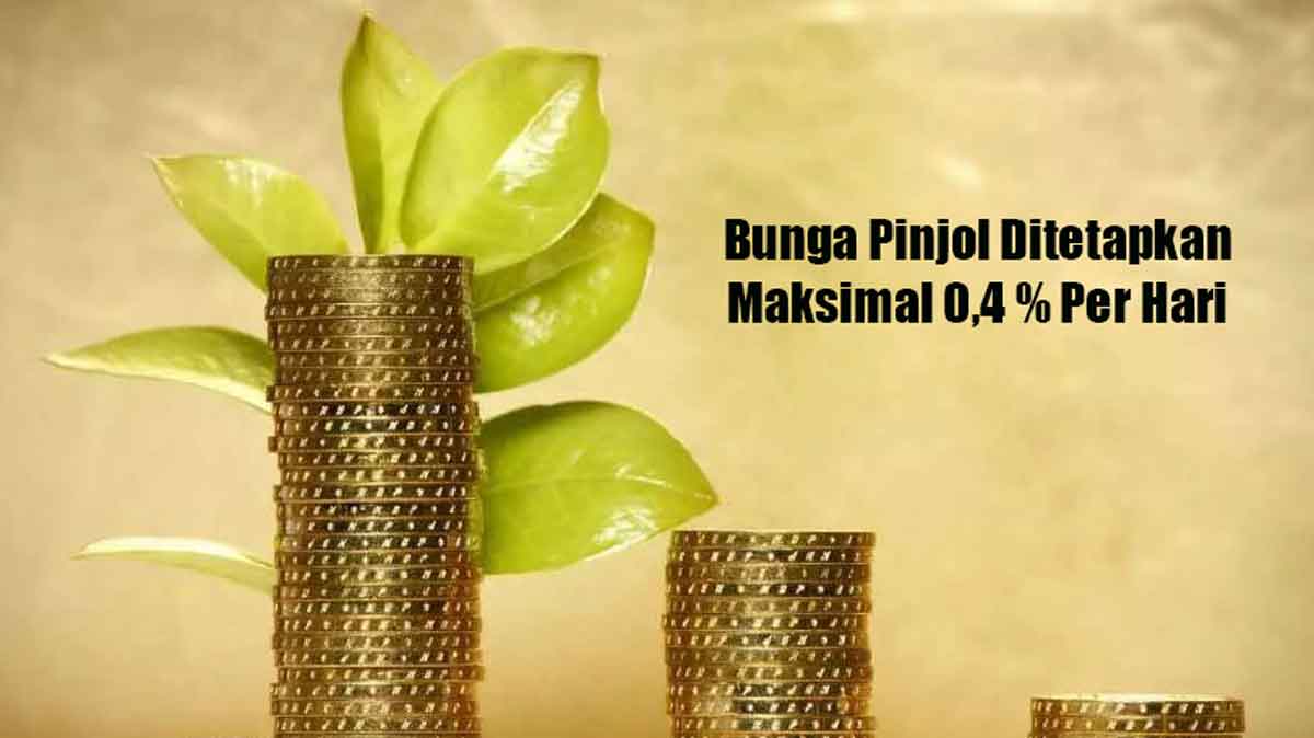 Bunga Pinjol Ditetapkan Maksimal 0,4 Persen Per Hari, UMKM Beda Lagi