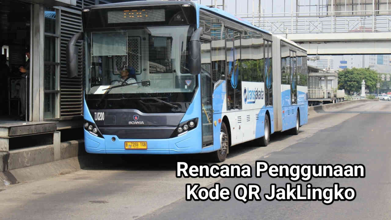 Bakal Gunakan QR JakLingko, Pengguna TransJakarta Tak Perlu Khawatir Hilang Kartu