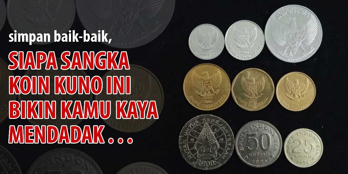 4 Koin Kuno Termahal di Indonesia yang Dicari Kolektor, Ada yang Sampai Ratusan Juta Rupiah