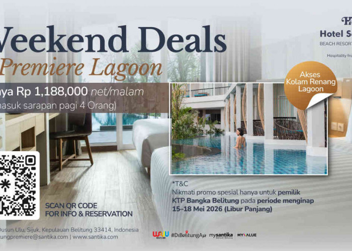 Promo Libur Panjang Hotel Santika Premiere Belitung, Staycation di Premiere Lagoon Khusus Warga Babel