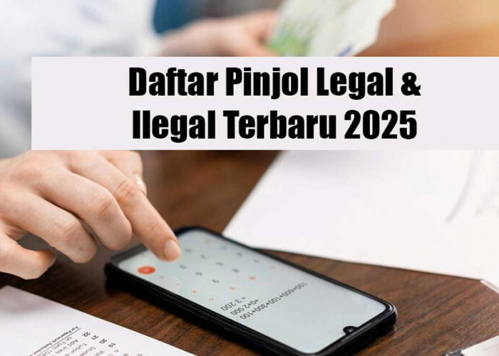 Daftar Pinjol Legal Februari 2025, OJK Blokir Ratusan yang Ilegal!