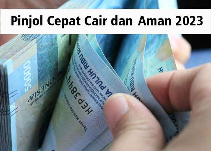 5 Pinjol Cepat Cair dan Aman 2023, 5 Menit Dana Masuk Rekening