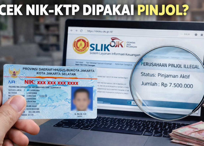Cara Mudah Cek NIK KTP Dipakai Pinjol atau Tidak, Bisa Online Lewat OJK