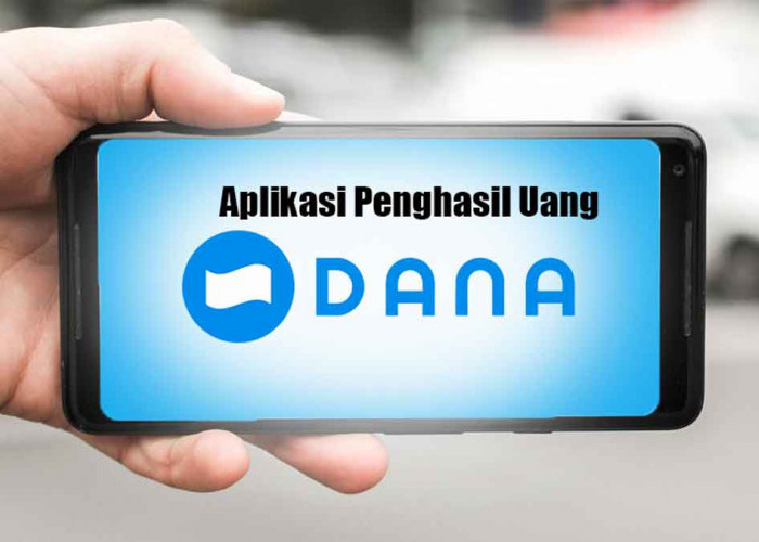 Inilah 10 Aplikasi Penghasil Uang Saldo DANA Terbaik 2025, Cair ke Dompet Digital Setiap Hari