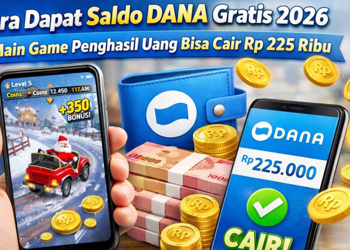 Cara Dapat Saldo DANA Gratis 2026, Main Game Penghasil Uang Bisa Cair Rp 225 Ribu