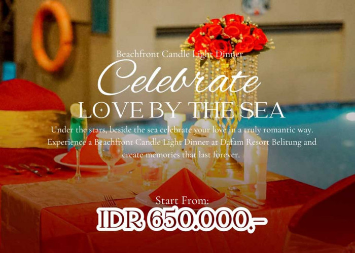 Paket Romantic Dinner Dafam Resort Belitung, Cocok untuk Anniversary hingga Lamaran