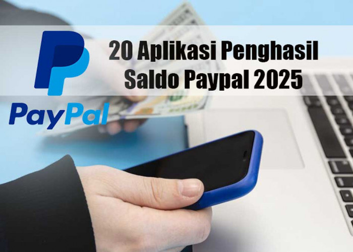 Rekomendasi 20 Aplikasi Survey Penghasil Saldo PayPal, Cairkan ke Dompet DANA!