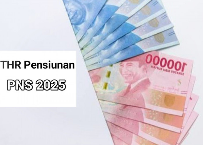 Simak! Info Jadwal Pencairan THR Pensiunan PNS 2025 Beserta Besarannya