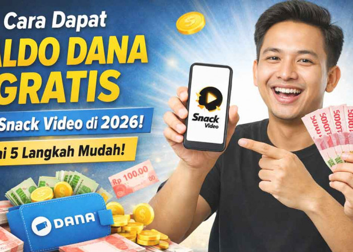 Cara Dapat Saldo DANA Gratis dari Aplikasi Snack Video di 2026, Ini 6 Langkahnya