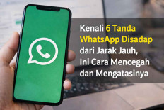 6 Tanda WhatsApp Disadap dari Jarak Jauh, Ini Cara Mencegah dan Mengatasinya