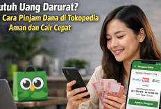 Butuh Uang Darurat? Ini Cara Pinjam Dana di Tokopedia yang Aman dan Cair Cepat