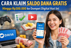 5 Cara Klaim Saldo DANA Gratis hingga Rp300.000 ke Dompet Digital Hari Ini