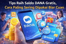 Tips Raih Saldo DANA Gratis, Cara Paling Sering Dipakai Biar Cuan