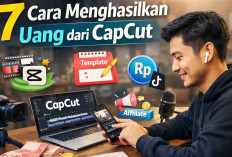 Lengkap, 7 Cara Menghasilkan Uang dari CapCut yang Terbukti Membayar