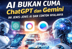AI Bukan Cuma ChatGPT dan Gemini, Ini Jenis-Jenis AI & Contoh Nyatanya