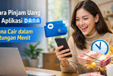 Cara Pinjam Uang di Aplikasi DANA, Dana Cair dalam Hitungan Menit