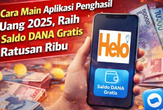 Cara Main Aplikasi Penghasil Uang 2025, Raih Saldo DANA Gratis Ratusan Ribu