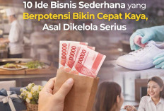 10 Ide Bisnis Sederhana yang Berpotensi Cepat Kaya, Asal Dikelola Serius